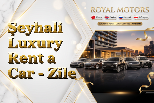 Şeyhali Luxury Rent a Car - Zile