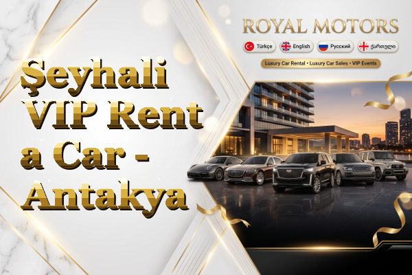Şeyhali VIP Rent a Car - Antakya