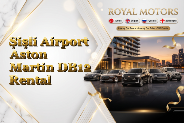 Şişli Airport Aston Martin DB12 Rental