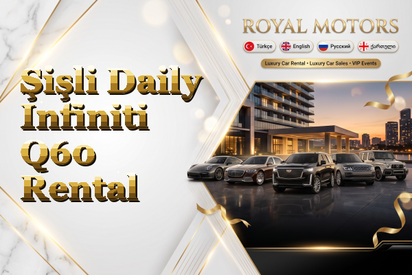 Şişli Daily Infiniti Q60 Rental