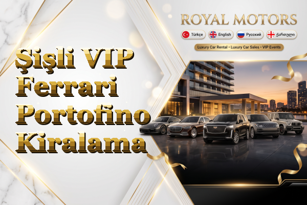 Şişli VIP Ferrari Portofino Kiralama