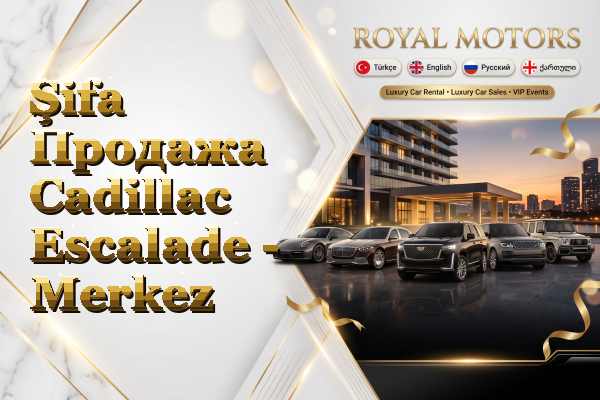 Şifa Продажа Cadillac Escalade - Merkez