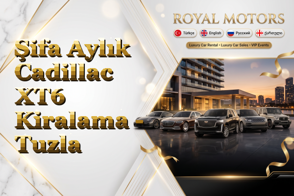 Şifa Aylık Cadillac XT6 Kiralama - Tuzla