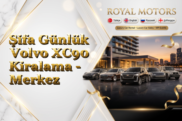 Şifa Günlük Volvo XC90 Kiralama - Merkez