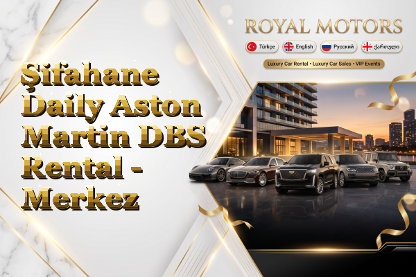 Şifahane Daily Aston Martin DBS Rental - Merkez