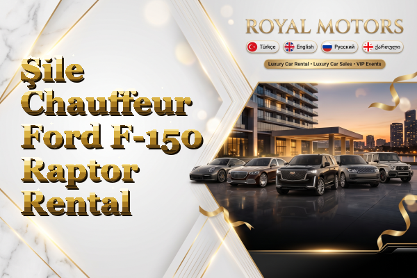 Şile Chauffeur Ford F-150 Raptor Rental