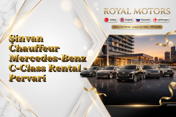 Şinvan Chauffeur Mercedes-Benz C-Class Rental - Pervari