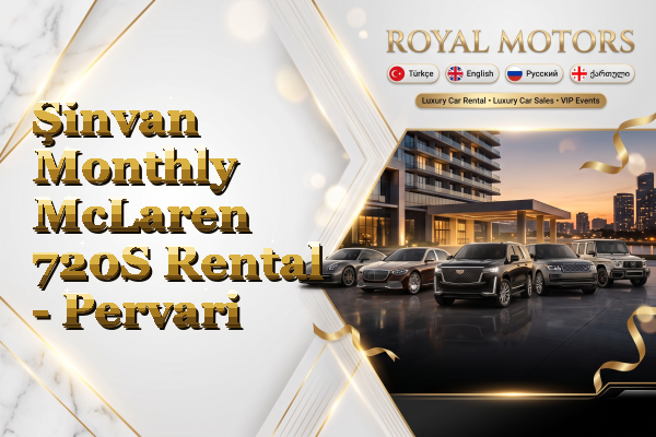 Şinvan Monthly McLaren 720S Rental - Pervari