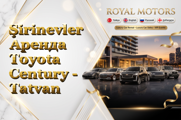 Şirinevler Аренда Toyota Century - Tatvan
