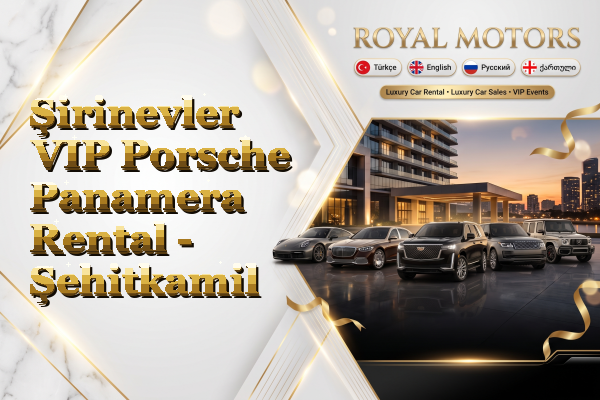Şirinevler VIP Porsche Panamera Rental - Şehitkamil