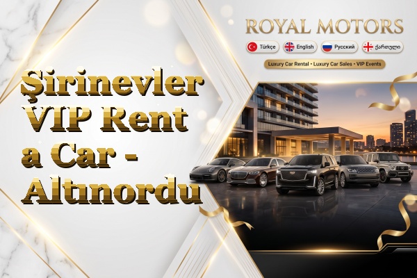 Şirinevler VIP Rent a Car - Altınordu