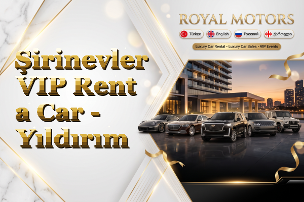 Şirinevler VIP Rent a Car - Yıldırım
