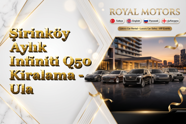 Şirinköy Aylık Infiniti Q50 Kiralama - Ula