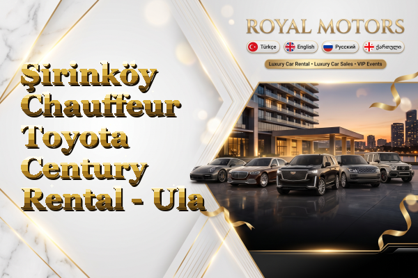 Şirinköy Chauffeur Toyota Century Rental - Ula