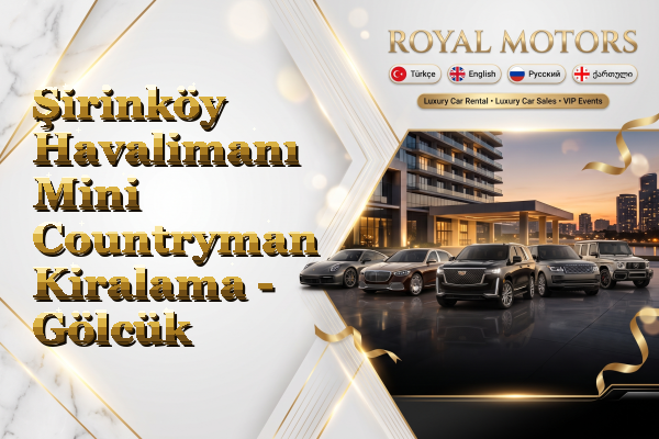Şirinköy Havalimanı Mini Countryman Kiralama - Gölcük