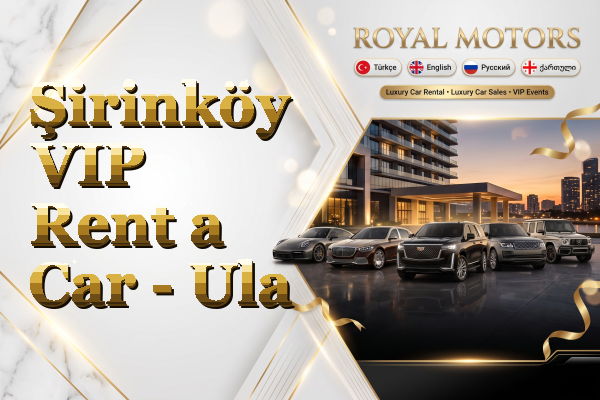 Şirinköy VIP Rent a Car - Ula
