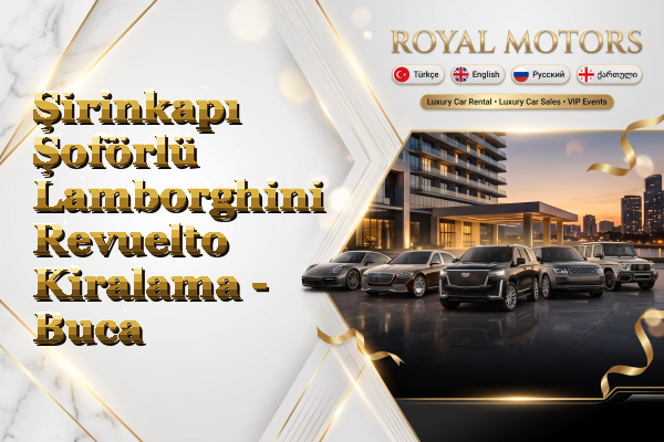 Şirinkapı Şoförlü Lamborghini Revuelto Kiralama - Buca