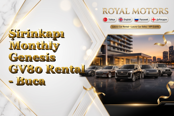 Şirinkapı Monthly Genesis GV80 Rental - Buca