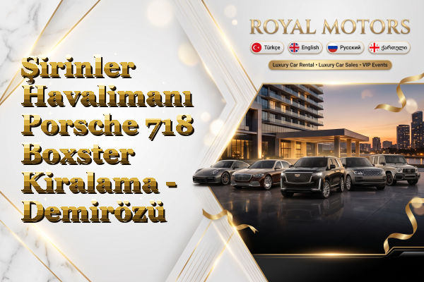 Şirinler Havalimanı Porsche 718 Boxster Kiralama - Demirözü
