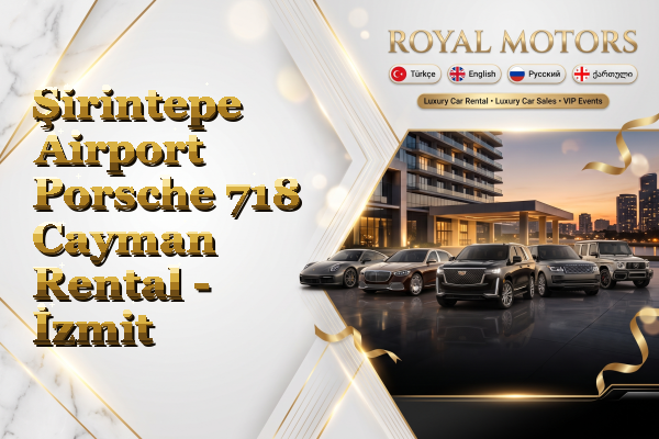 Şirintepe Airport Porsche 718 Cayman Rental - İzmit