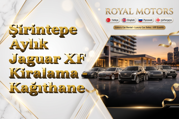 Şirintepe Aylık Jaguar XF Kiralama - Kağıthane