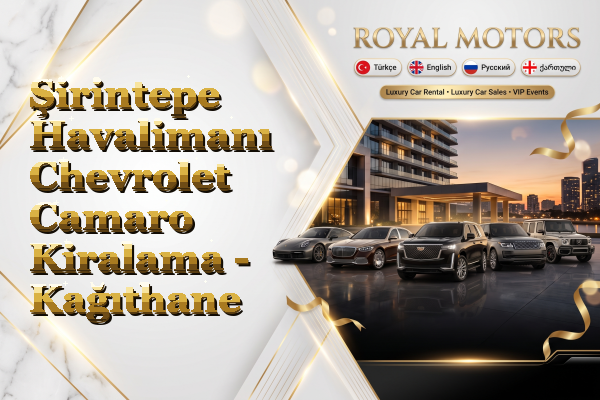 Şirintepe Havalimanı Chevrolet Camaro Kiralama - Kağıthane