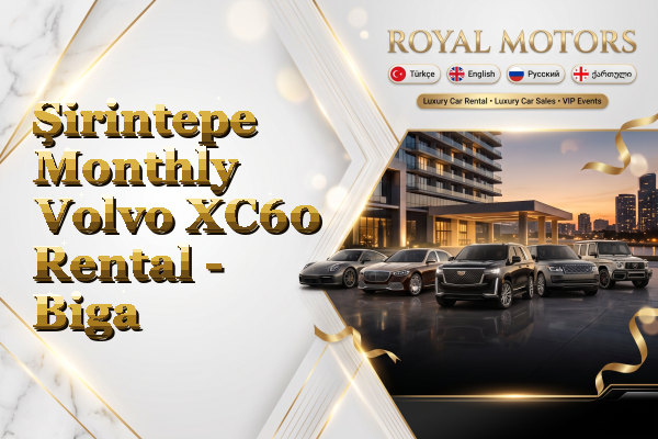 Şirintepe Monthly Volvo XC60 Rental - Biga