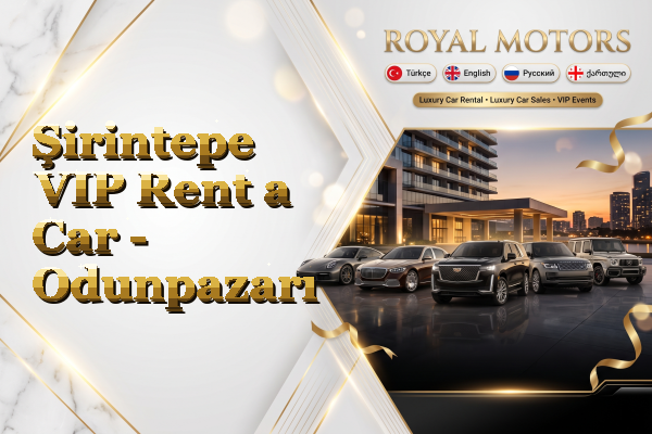 Şirintepe VIP Rent a Car - Odunpazarı
