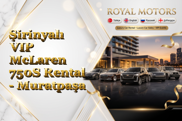 Şirinyalı VIP McLaren 750S Rental - Muratpaşa