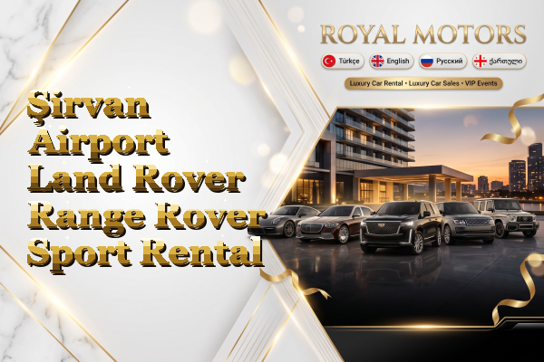 Şirvan Airport Land Rover Range Rover Sport Rental