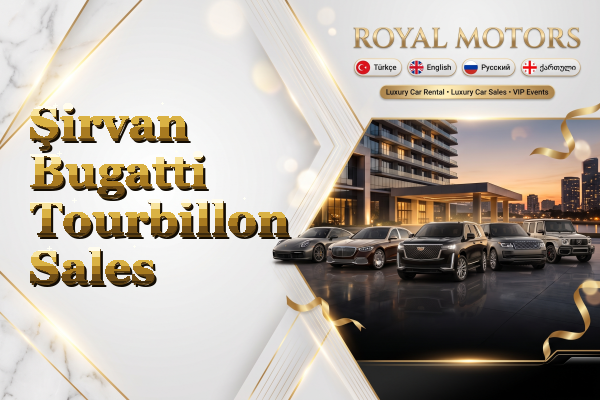 Şirvan Bugatti Tourbillon Sales