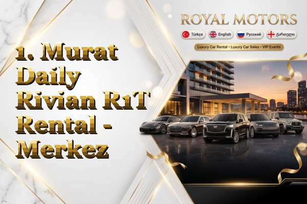1. Murat Daily Rivian R1T Rental - Merkez