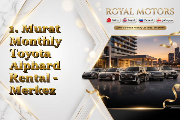1. Murat Monthly Toyota Alphard Rental - Merkez