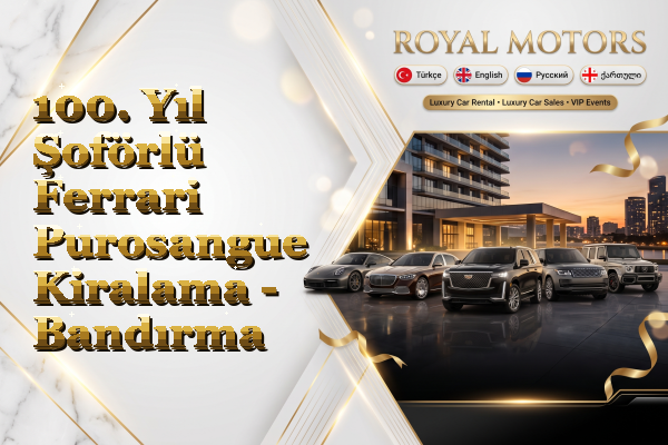 100. Yıl Şoförlü Ferrari Purosangue Kiralama - Bandırma