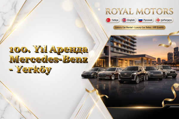 100. Yıl Аренда Mercedes-Benz - Yerköy