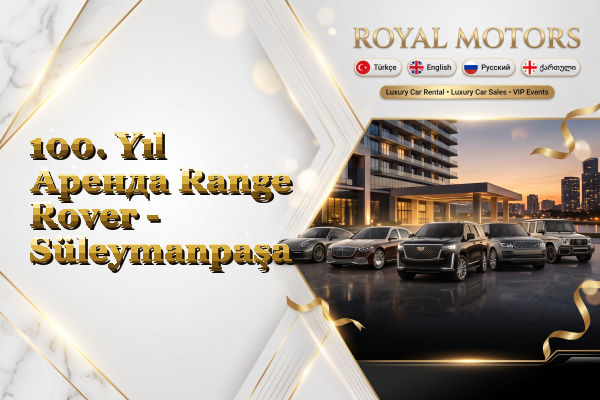 100. Yıl Аренда Range Rover - Süleymanpaşa