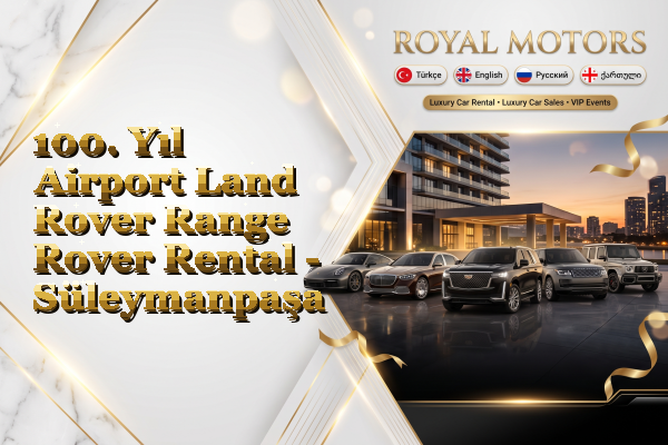 100. Yıl Airport Land Rover Range Rover Rental - Süleymanpaşa