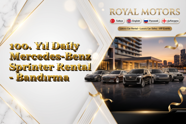100. Yıl Daily Mercedes-Benz Sprinter Rental - Bandırma