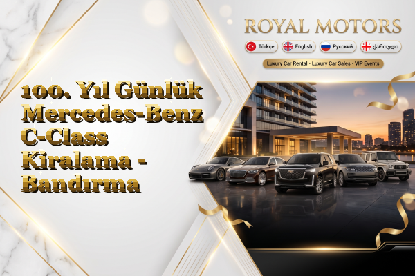100. Yıl Günlük Mercedes-Benz C-Class Kiralama - Bandırma