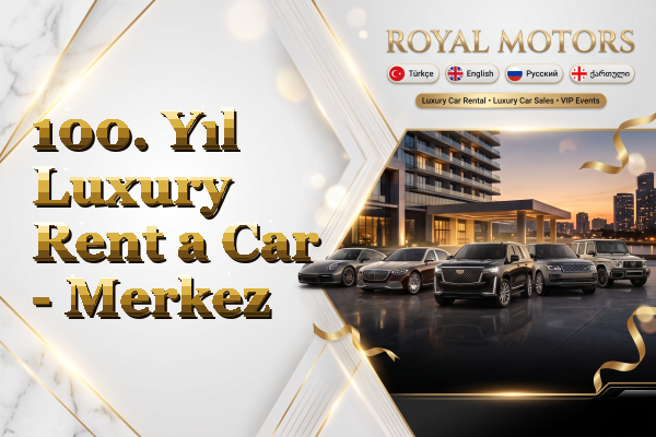 100. Yıl Luxury Rent a Car - Merkez