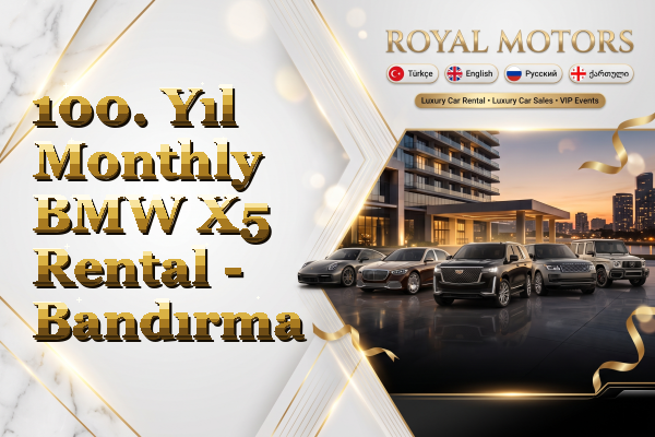 100. Yıl Monthly BMW X5 Rental - Bandırma