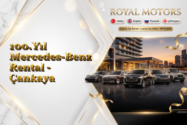 100.Yıl Mercedes-Benz Rental - Çankaya