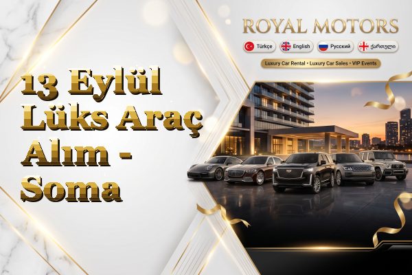 13 Eylül Lüks Araç Alım - Soma