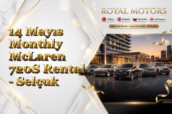 14 Mayıs Monthly McLaren 720S Rental - Selçuk