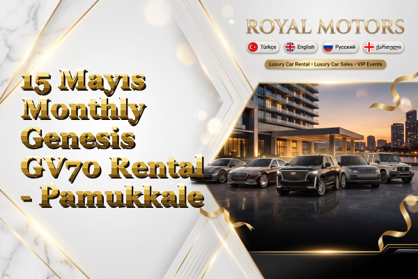 15 Mayıs Monthly Genesis GV70 Rental - Pamukkale