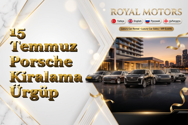 15 Temmuz Porsche Kiralama - Ürgüp