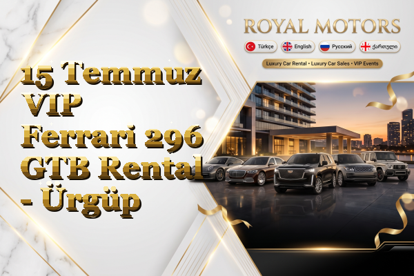 15 Temmuz VIP Ferrari 296 GTB Rental - Ürgüp