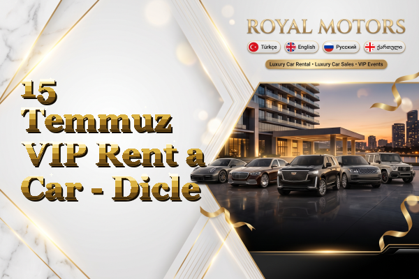 15 Temmuz VIP Rent a Car - Dicle