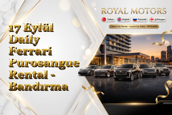 17 Eylül Daily Ferrari Purosangue Rental - Bandırma