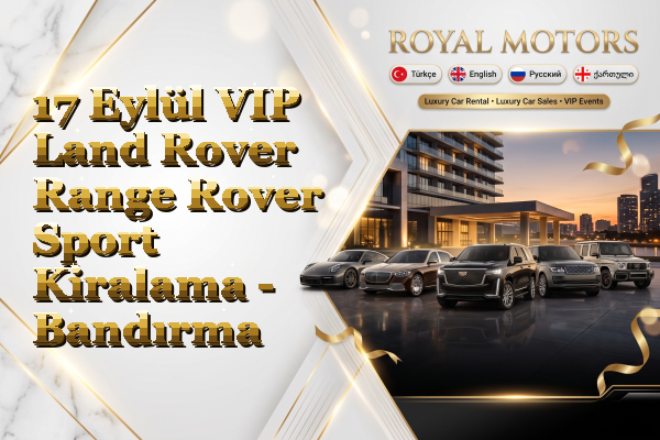 17 Eylül VIP Land Rover Range Rover Sport Kiralama - Bandırma